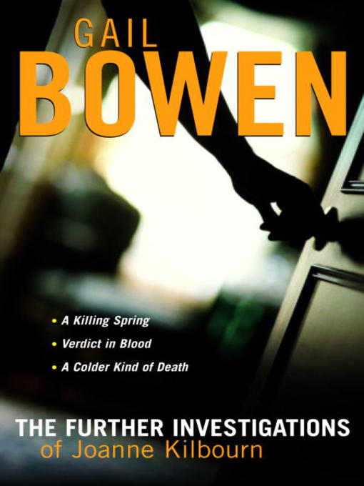 Title details for The Further Investigations of Joanne Kilbourn by Gail Bowen - Available